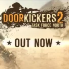 Door Kickers 2: Task Force North